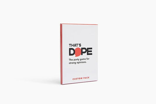 That's Dope: The Party Game for Strong Opinions • Custom Pack